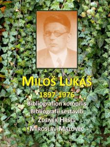 Miloš Lukáš 1897-1976 - Bibliografie jeho překladů a dostupných literárních prací